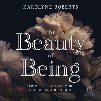 MP3 CD The Beauty of Being: Strive Less and Live More with God as Your Guide Book