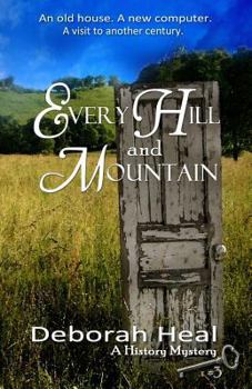 Every Hill and Mountain - Book #3 of the History Mystery
