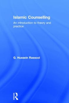 Hardcover Islamic Counselling: An Introduction to Theory and Practice Book