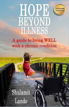 Paperback Hope Beyond Illness: A guide to living WELL with a chronic condition Book