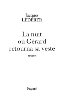 Paperback La nuit où Gérard retourna sa veste [French] Book