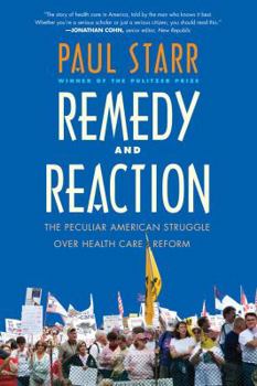 Paperback Remedy and Reaction: The Peculiar American Struggle Over Health Care Reform Book