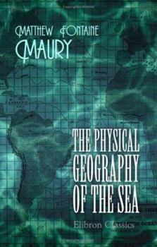 The Physical Geography of the Sea, and Its Meteorology