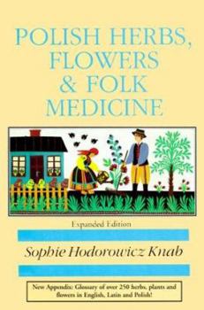 Hardcover Polish Herbs, Flowers & Folk Medicine (Polish Interest) Book