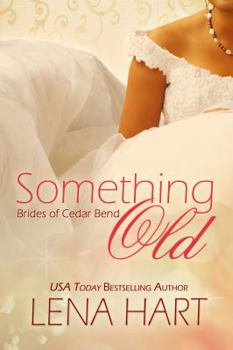 Something Old - Book #1 of the Brides of Cedar Bend