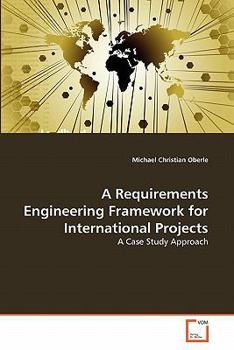 Paperback A Requirements Engineering Framework for International Projects Book