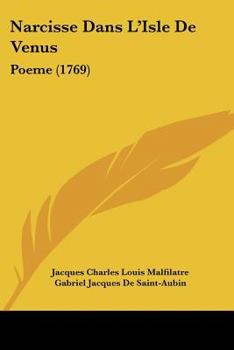 Paperback Narcisse Dans L'Isle De Venus: Poeme (1769) [French] Book