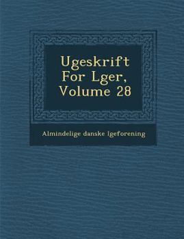 Paperback Ugeskrift for L Ger, Volume 28 [Danish] Book