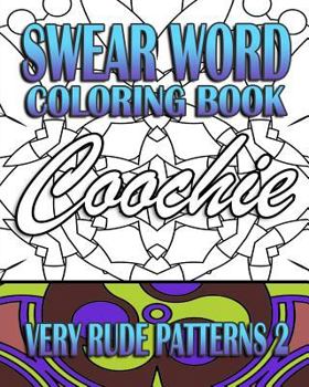 Paperback Swear Word Coloring Book: Very Rude Patterns 2 Book