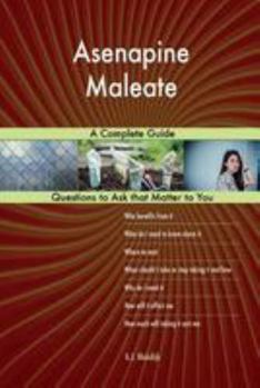 Paperback Asenapine Maleate; A Complete Guide Book
