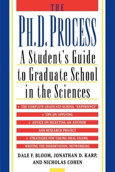 Paperback The PH.D. Process: A Student's Guide to Graduate School in the Sciences Book