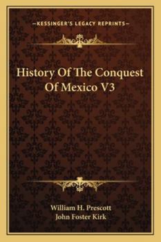 Paperback History Of The Conquest Of Mexico V3 Book