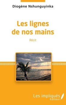 Paperback Les lignes de nos mains [French] Book