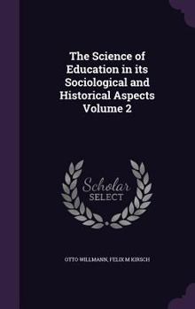 Hardcover The Science of Education in its Sociological and Historical Aspects Volume 2 Book