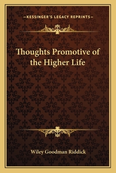 Paperback Thoughts Promotive of the Higher Life Book