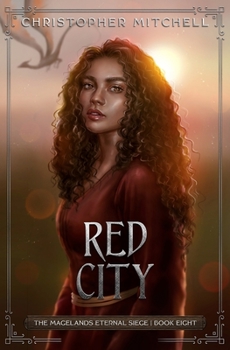 Red City - Book #8 of the Magelands Eternal Siege