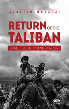 Hardcover Return Of The Taliban : State, Society and Terror Politics Book