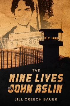 Paperback The Nine Lives of John Aslin Book