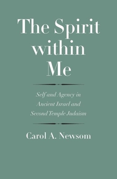 Hardcover The Spirit Within Me: Self and Agency in Ancient Israel and Second Temple Judaism Book