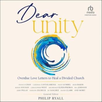 MP3 CD Dear Unity: Overdue Love Letters to Heal a Divided Church Book