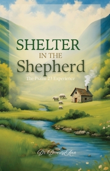 Paperback Shelter in the Shepherd: The Psalm 23 Experience Book