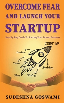 Paperback Overcome fear and launch your startup Book