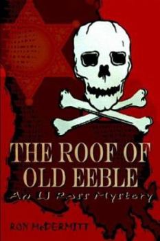 THE ROOF OF OLD EEBLE: An LJ Ross Mystery
