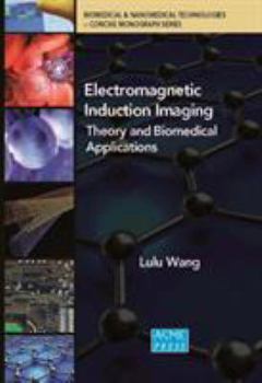 Hardcover Electromagnetic Induction Imaging: Theory and Biomedical Applications Book