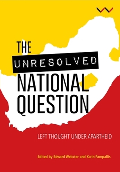 Paperback The Unresolved National Question in South Africa: Left Thought Under Apartheid and Beyond Book