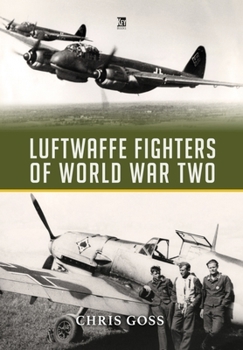 Hardcover Luftwaffe Fighters of World War II Book