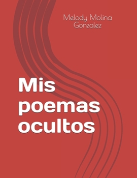 Paperback Mis poemas ocultos [Spanish] Book