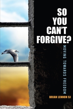 Paperback So You Can't Forgive: Moving Towards Freedom Book