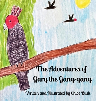 Hardcover The Adventure of Gary the Gang-gang Book