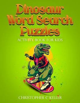 Paperback Dinosaur Word Search Puzzles: Activity Book for Kids [Large Print] Book