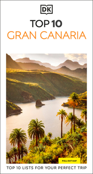 Paperback DK Top 10 Gran Canaria: Top 10 Lists for Your Perfect Trip, Plus an All-Weather Folded Map Book