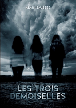 Paperback Les Trois Demoiselles [French] Book