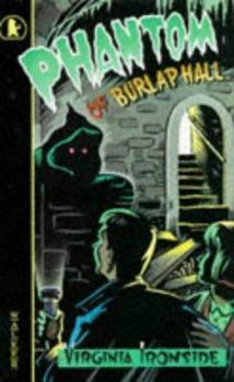 Phantom of Burlap Hall - Book #3 of the Burlap Hall Mysteries