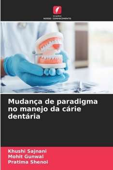 Mudança de paradigma no manejo da cárie dentária (Portuguese Edition)