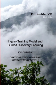 Paperback Inquiry Training Model and Guided Discovery Learning for Fostering Critical Thinking and Scientific Attitude Book