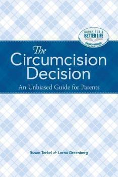 Paperback The Circumcision Decision: An Unbiased Guide for Parents Book