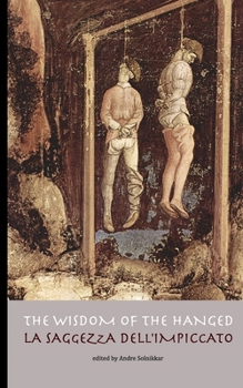 Paperback The Wisdom of the Hanged / La saggezza dell'impiccato Book
