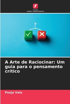 Paperback A Arte de Raciocinar: Um guia para o pensamento crítico [Portuguese] Book