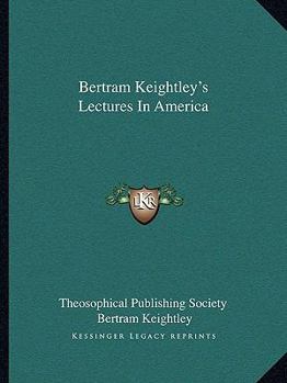 Paperback Bertram Keightley's Lectures In America Book