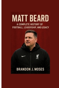 Paperback Matt Beard: A Complete History of Football, Leadership, and Legacy Book