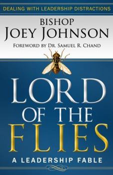 Paperback Lord of the Flies: A Leadership Fable: Dealing with Leadership Distractions Book