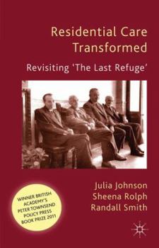 Paperback Residential Care Transformed: Revisiting 'the Last Refuge' Book