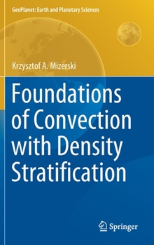 Hardcover Foundations of Convection with Density Stratification Book