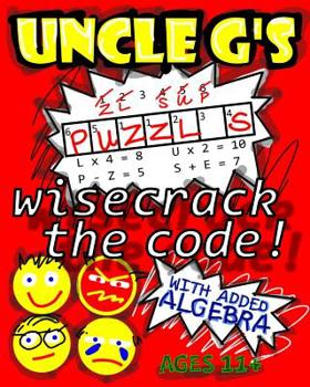 Paperback UNCLE G'S Puzzle Book, with Added Algebra: wisecrack the code Book