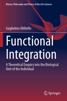 Paperback Functional Integration: A Theoretical Enquiry Into the Biological Unit of the Individual Book