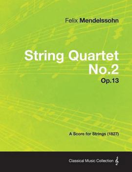 Paperback String Quartet No.2 Op.13 - A Score for Strings (1827) Book